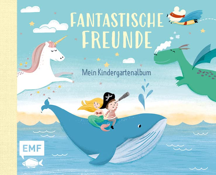 Fantastische Freunde – Mein Kindergartenalbum: Das Freundebuch für Mädchen und Jungen ab 3 Jahren