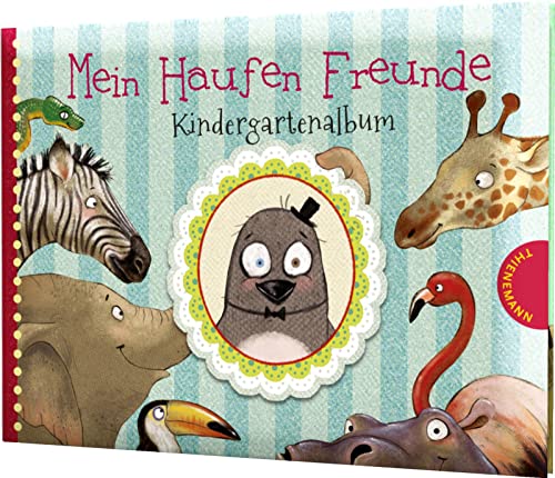 Ein Haufen Freunde: Mein Haufen Freunde – Kindergartenalbum: Tierisches Freundebuch